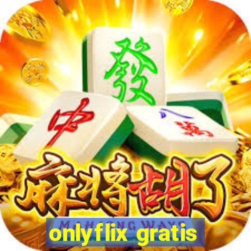 onlyflix gratis